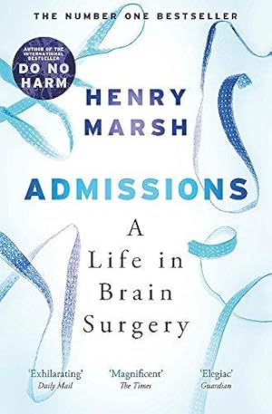 Seller image for Admissions: A Life in Brain Surgery for sale by WeBuyBooks