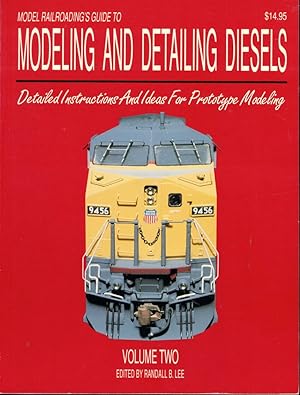 Model Railroading's Guide to Modeling and Detailing Diesels: Detailed Instructions and Ideas for ...