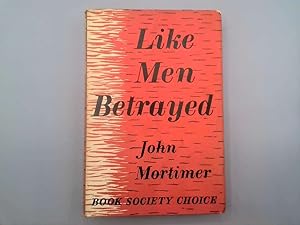 Seller image for Like Men Betrayed for sale by Goldstone Rare Books