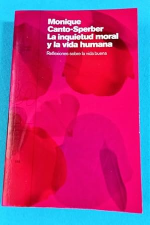 Seller image for LA INQUIETUD MORAL Y LA VIDA HUMANA : reflexiones sobre la vida humana. for sale by Librera DANTE