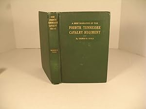 Image du vendeur pour A Brief Narrative of the Fourth Tennessee Cavalry Regiment: Wheeler's Corps, Army of Tennessee mis en vente par Old South Books