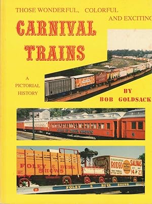 Seller image for Those Wonderful, Colorful, and Exciting Carnival Trains: A Pictorial History for sale by Kenneth Mallory Bookseller ABAA