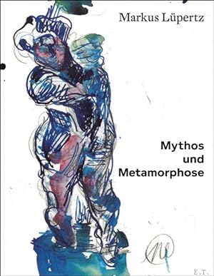 Bild des Verkufers fr Markus Lupertz Mythos und Metamorphose. zum Verkauf von BOOKSELLER  -  ERIK TONEN  BOOKS