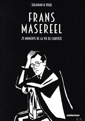 Immagine del venditore per Frans Masereel : 25 moments de la vie de l'artiste ( graphic novel ) venduto da BOOKSELLER  -  ERIK TONEN  BOOKS