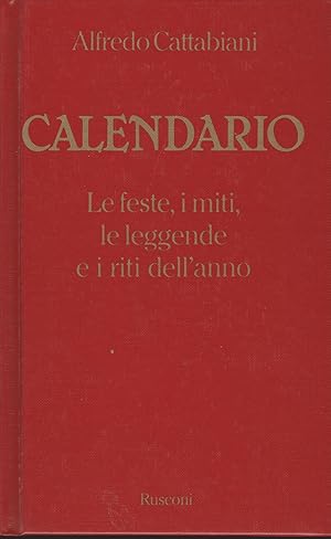 Seller image for Calendario: Le feste, i miti, le leggende e i riti dell'anno for sale by MULTI BOOK