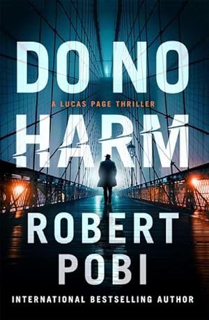 Seller image for Do No Harm : the brand new action FBI thriller featuring astrophysicist Dr Lucas Page for 2022 for sale by Smartbuy