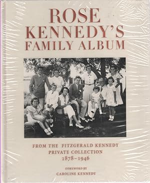 Seller image for Rose Kennedy's Family Album From the Fitzgerald Kennedy Private Collection, 1878-1946 for sale by Ye Old Bookworm