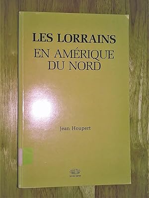 Les Lorrains en Amérique du Nord