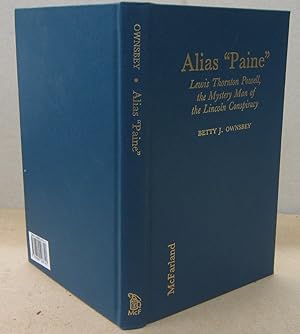 Alias "Paine" Lewis Thornton Powell, the Mystery Man of the Lincoln Conspiracy