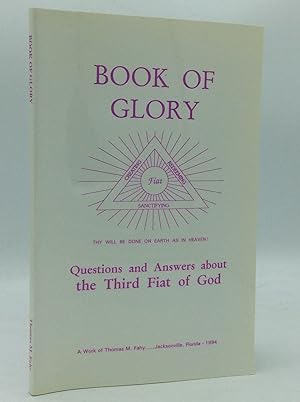BOOK OF GLORY: Questions and Answers about the Third Fiat of God
