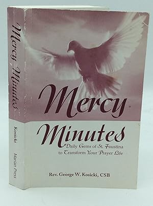 MERCY MINUTES: Daily Gems of St. Faustina to Transform Your Prayer Life