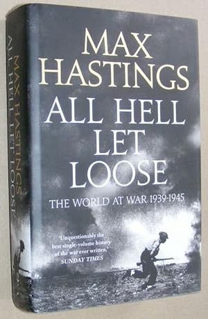 All Hell Let Loose: the World at War 1939 - 45