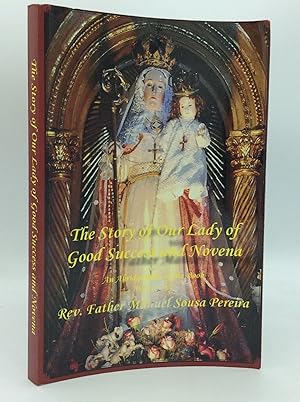 Seller image for THE STORY OF OUR LADY OF GOOD SUCCESS AND NOVENA for sale by Kubik Fine Books Ltd., ABAA