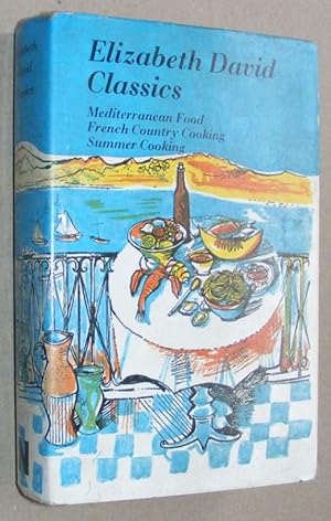 Immagine del venditore per Elizabeth David Classics: Mediterranean Food; French Country Cooking; Summer Cooking venduto da Nigel Smith Books