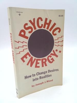 Seller image for Psychic Energy How to Change Desires Into Realities. for sale by ThriftBooksVintage