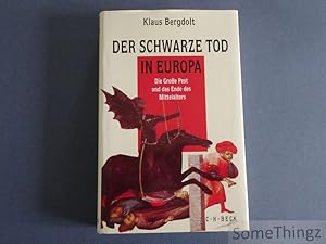 Seller image for Der schwarze Tod in Europa. Die Grosse Pest und das Ende des Mittelalters. for sale by SomeThingz. Books etcetera.