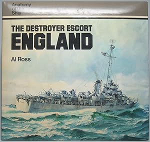 The Destroyer Escort England: Anatomy of the Ship