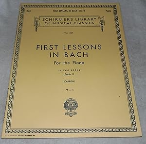 Bild des Verkufers fr First Lessons in Bach For The Piano Book II Vol. 1437 zum Verkauf von Pheonix Books and Collectibles