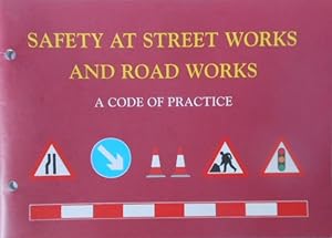 Safety at Street Works and Road Works: A Code of Practice