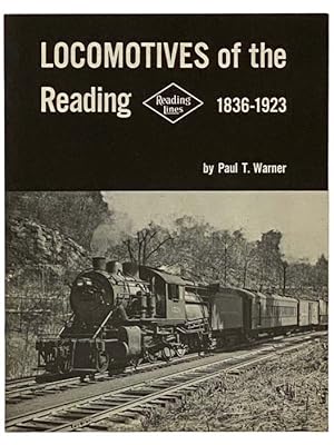 Seller image for Locomotives of the Reading, 1836-1923 for sale by Yesterday's Muse, ABAA, ILAB, IOBA