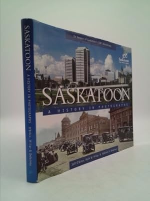 Bild des Verkufers fr Saskatoon: A History in Photographs zum Verkauf von ThriftBooksVintage