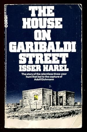 Immagine del venditore per THE HOUSE ON GARIBALDI STREET - The Capture of Adolf Eichman venduto da A Book for all Reasons, PBFA & ibooknet