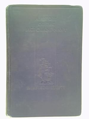 Imagen del vendedor de A History of the Merchant Navy a la venta por World of Rare Books