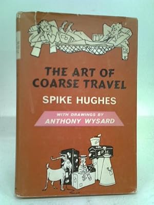 Seller image for The Art of Coarse Travel for sale by World of Rare Books