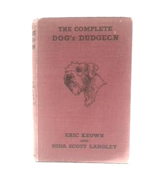 Imagen del vendedor de The Complete Dog's Dudgeon, a Startling Revelation of the Dog's Point of View a la venta por World of Rare Books