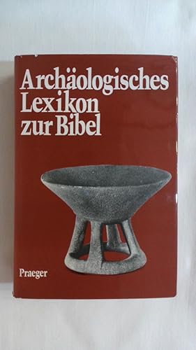 Bild des Verkufers fr ARCHOLOGISCHES LEXIKON ZUR BIBEL. zum Verkauf von Buchmerlin