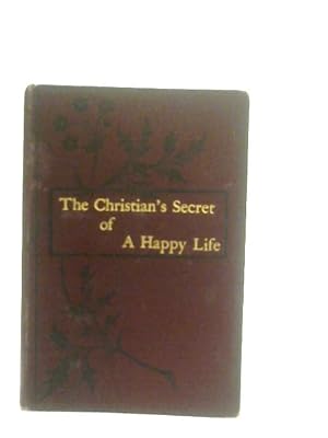 Image du vendeur pour The Christian's Secret Of A Happy Life mis en vente par World of Rare Books