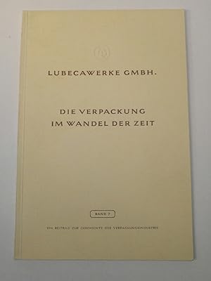 Bild des Verkufers fr Lubecawerke GMBH. - Die Verpackung im Wandel der Zeit. - Ein Beitrag zur Geschichte der Verpackungsindustrie, Band 7 Herausgegeben vom Zentrallaboratorium fr Industrie und Verpackungstechnik zum Verkauf von ANTIQUARIAT Franke BRUDDENBOOKS