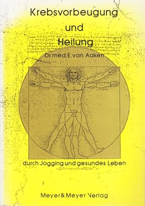 Image du vendeur pour Krebsvorbeugung und Heilung durch Jogging und gesundes Leben. mis en vente par TF-Versandhandel - Preise inkl. MwSt.