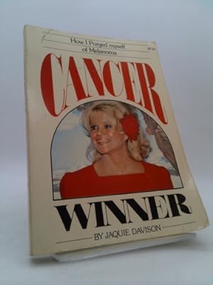 Seller image for Cancer winner: How I purged myself of melanoma for sale by ThriftBooksVintage