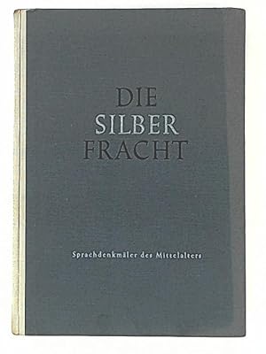 Die Silberfracht - Sprachdenkmäler des Mittelalters - Obersekunda