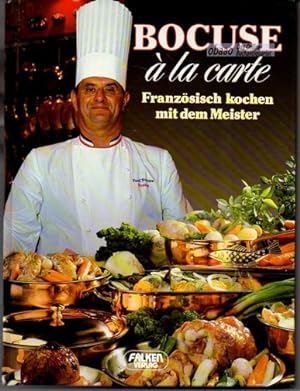 Bild des Verkäufers für Bocuse à la carte. Französisch kochen mit dem Meister zum Verkauf von obaao - Online-Buchantiquariat Ohlemann