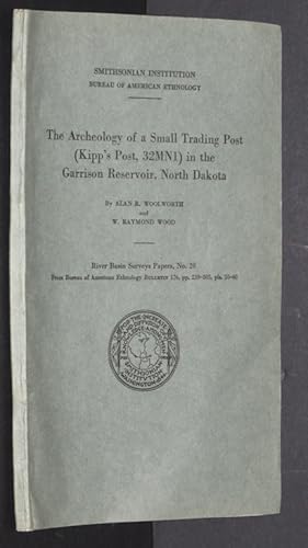 Immagine del venditore per The archeology of a small trading post (Kipp's Post, 32MN1) in the Garrison reservoir, North Dakota (River basin surveys papers) venduto da Eyebrowse Books, MWABA