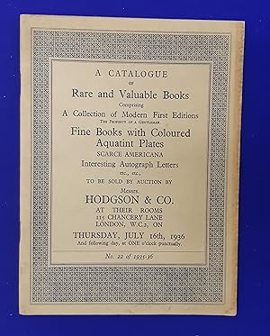 Seller image for A Catalogue of Rare & Valuable Books comprising a collection of Modern First Editions, etc. the property of a gentleman. [ Hodgson & Co., auction catalogue, sale date: 16-17 July 1936 ]. for sale by Wykeham Books