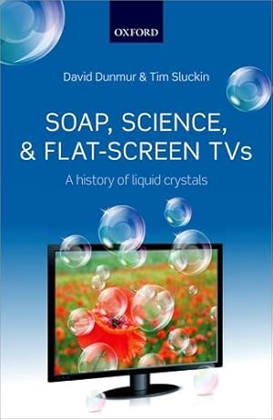 Imagen del vendedor de Soap, Science, and Flat-Screen TVs: A History of Liquid Crystals a la venta por WeBuyBooks