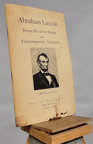 Seller image for Abraham Lincoln From His Own Words and Contemporary Accounts (Source Book Series, Number Two) for sale by Henniker Book Farm and Gifts