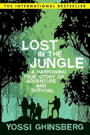 Bild des Verkufers fr Lost in the Jungle : A Harrowing True Story of Survival zum Verkauf von GreatBookPrices