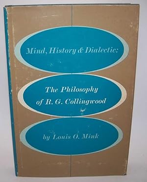 Seller image for Mind, History, and Dialectic: The Philosophy of R.G. Collingwood for sale by Easy Chair Books