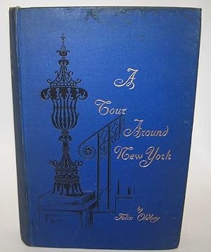 Seller image for A Tour Around New York and My Summer Acre, being the Recreations of Mr. Felix Oldboy for sale by Easy Chair Books