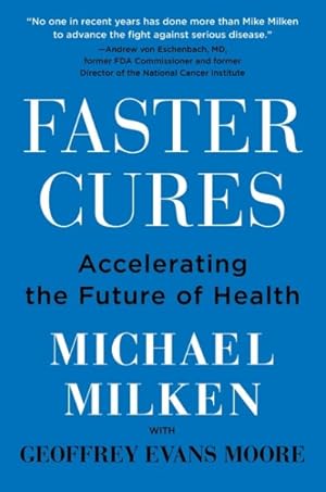 Immagine del venditore per Faster Cures : Accelerating the Future of Health venduto da GreatBookPrices