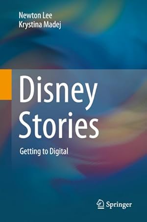 Bild des Verkufers fr Disney Stories : Getting to Digital zum Verkauf von AHA-BUCH GmbH