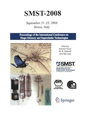 Immagine del venditore per SMST 2008 : Proceedings of the International Conference on Shape Memory and Superelastic Technologies venduto da AHA-BUCH GmbH