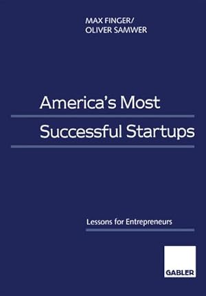 Image du vendeur pour Americas Most Successful Startups : Lessons for Entrepreneurs mis en vente par AHA-BUCH GmbH