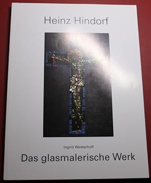 Bild des Verkufers fr Heinz Hindorf Das glasmalerische Werk zum Verkauf von Antiquariat im OPUS, Silvia Morch-Israel