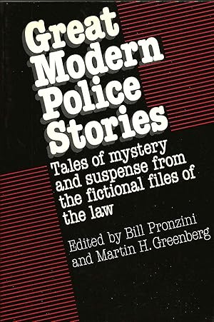Seller image for GREAT MODERN POLICE STORIES ~ Tales of Mystery and Suspense From the Fictional Files of the Law for sale by SCENE OF THE CRIME 