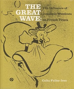 Great Wave: Influence of Japanese Woodcuts on French Prints.